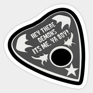 Hey Demons planchette Sticker